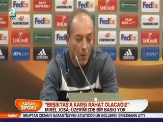 "Beşiktaş'a karşı rahat olacağız"