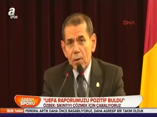 "UEFA raporumuzu pozitif buldu"