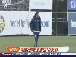 Pereıra'dan Lokomotiv yorumu