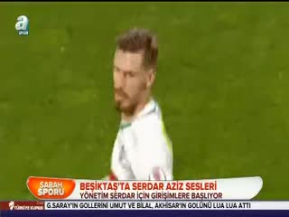 Beşiktaş'ta Serdar Aziz sesleri