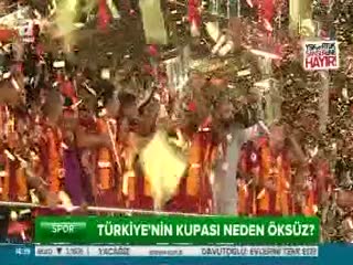 Türkiye'nin Kupası neden öksüz?