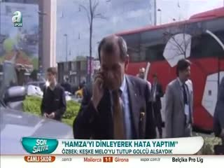 "Hamza'yı dinledim hata ettim"