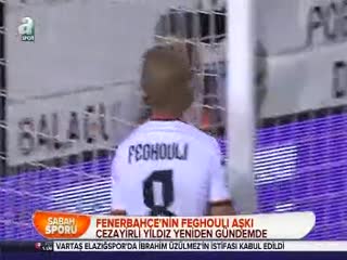 Fenerbahçe'nin Feghouli aşkı