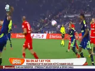 Fenerbahçe'ye Ba'dan kötü haber geldi