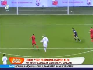 Umut yine burnuna darbe aldı