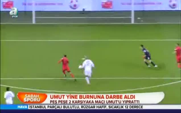 Umut yine burnuna darbe aldı