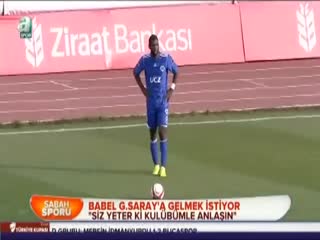 Babel G.Saray'a gelmek istiyor