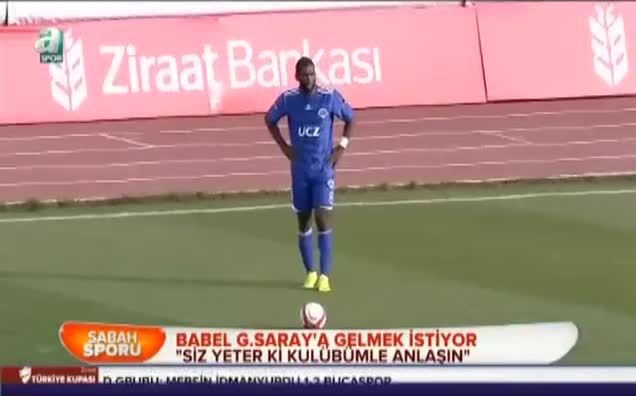 Babel G.Saray'a gelmek istiyor