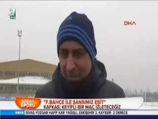 Kafkas:F.Bahçe ile şansımız eşit