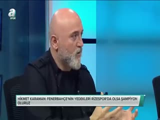 Hikmet Karaman: Fenerbahçe’nin yedekleri ile şampiyon oluruz
