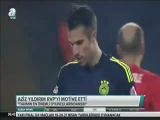 Aziz Yıldırım RVP'yi motive etti