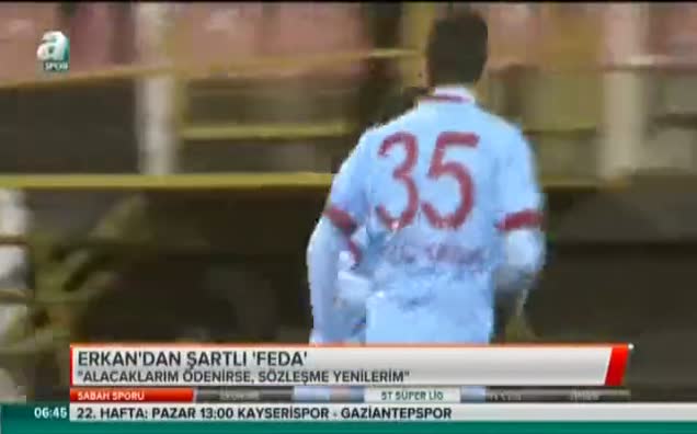 Erkan'dan şartlı 'Feda'