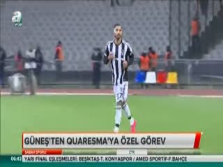 Güneş'ten Quaresma'ya özel görev
