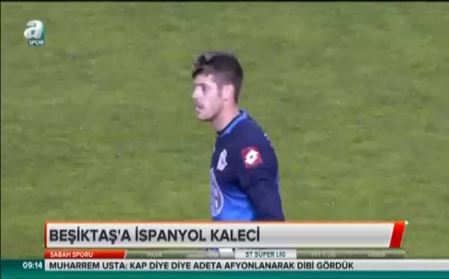 Beşiktaş'a İspanyol kaleci
