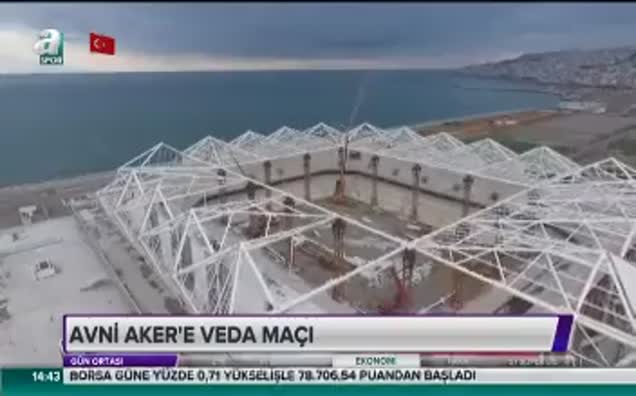 Avni Aker'e veda maçı!