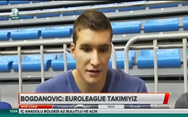 Bogdanovic: ''Euroleague takımıyız''