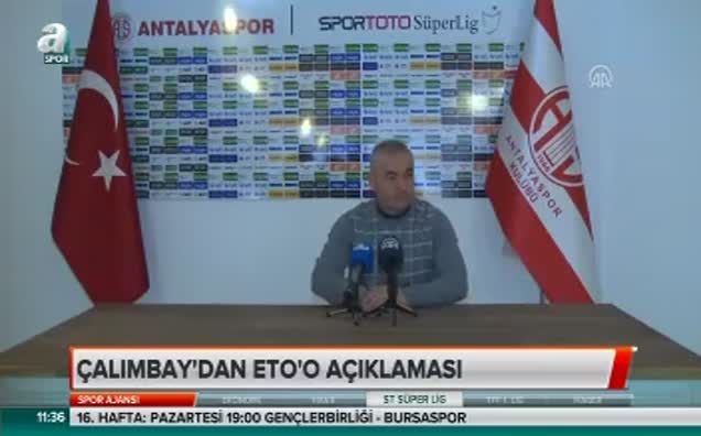 Çalımbay'dan Eto'o açıklaması