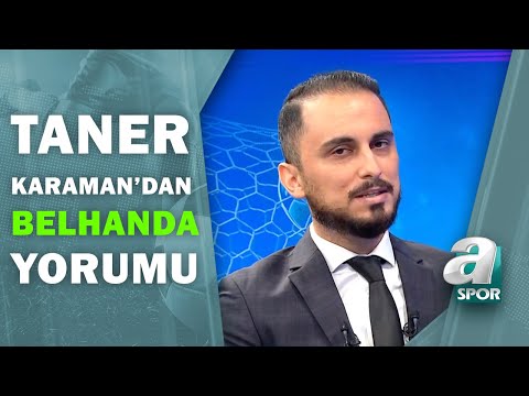 Taner Karaman'dan Flaş Belhanda Yorumları / Spor Ajansı / 01.10.2020