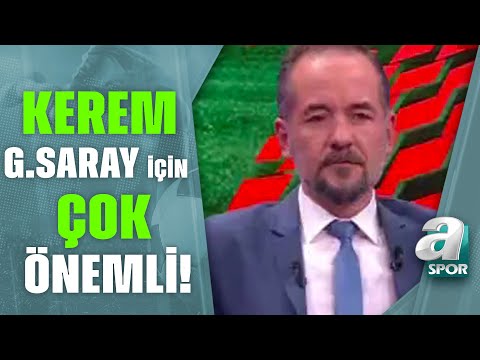 Serdar Kelleci: ''Kerem Galatasaray İçin Çok Önemli!'' A Spor / Son Sayfa / 25.12.2021