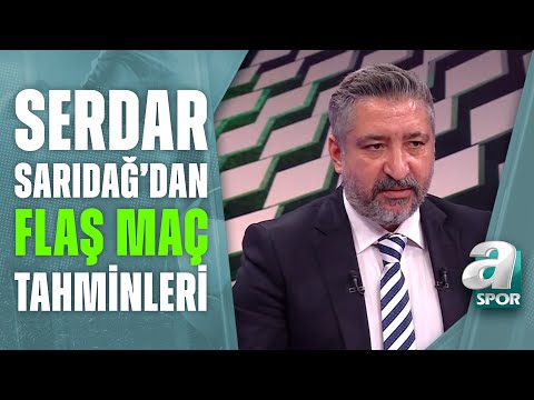 Serdar Sarıdağ'dan Konyaspor - Beşiktaş Maçı Öncesi Flaş Tahminler / A Spor / Son Sayfa / 26.12.2021