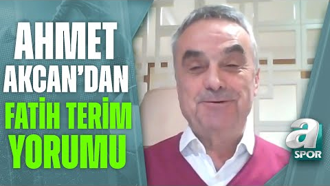 Ahmet Akcan: Fatih Terim’in Gönlünde Sanki Hala Bir Teknik Adamlık ...