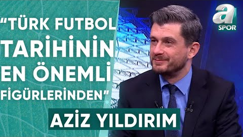 Onur Özkan: Aziz Yıldırım, Türk Futbol Tarihinin Tartışmasız En Önemli Figürlerinden Biridir